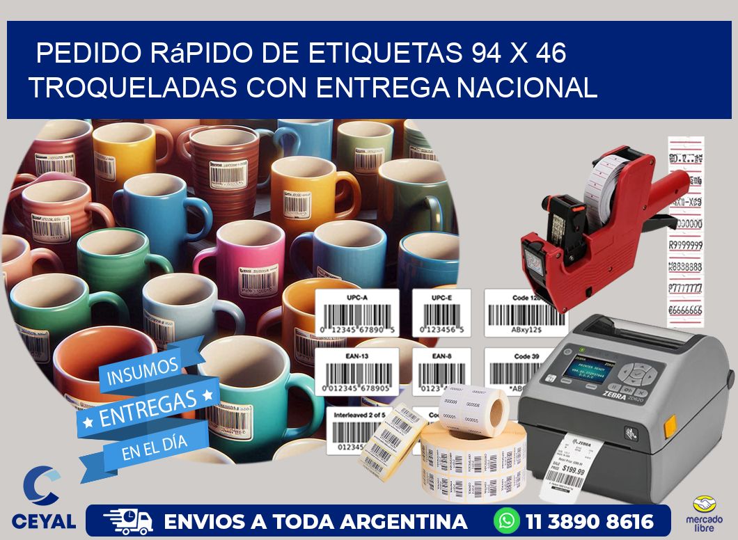 Pedido rápido de etiquetas 94 x 46 troqueladas con entrega nacional