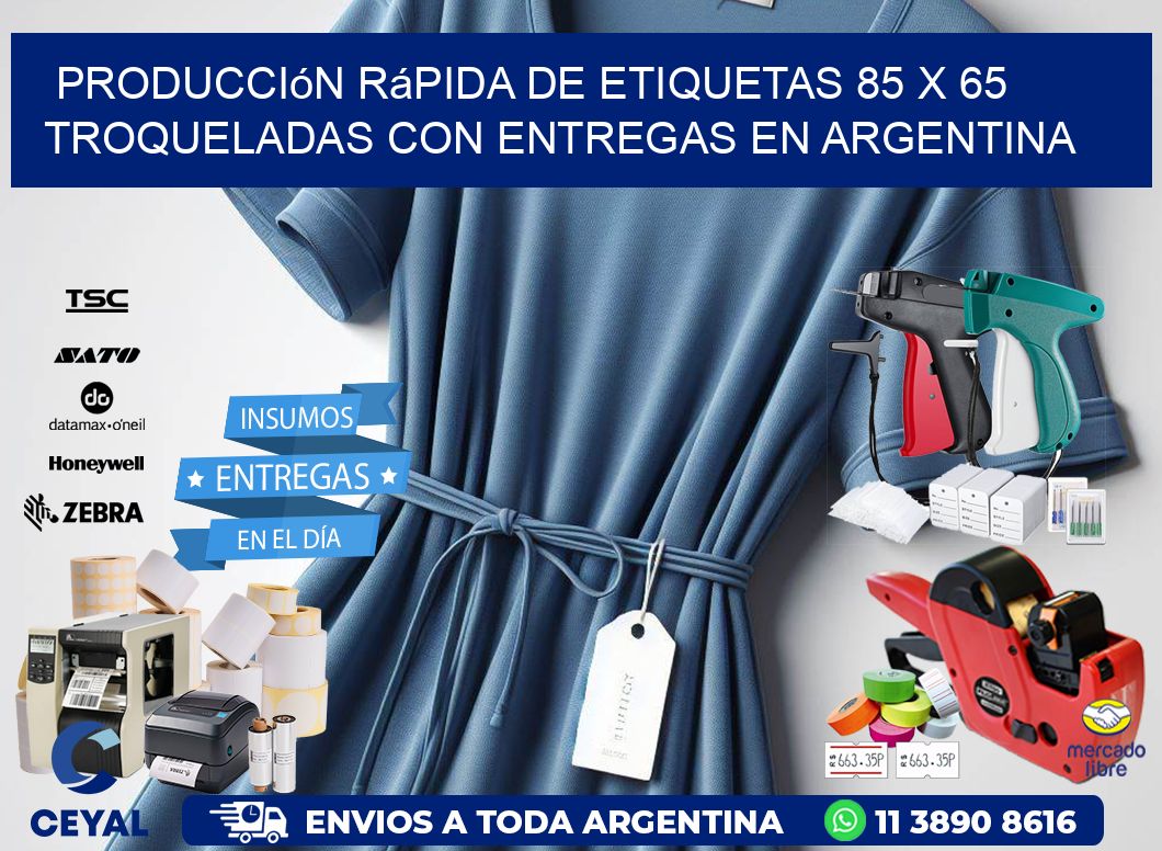 Producción rápida de etiquetas 85 x 65 troqueladas con entregas en Argentina