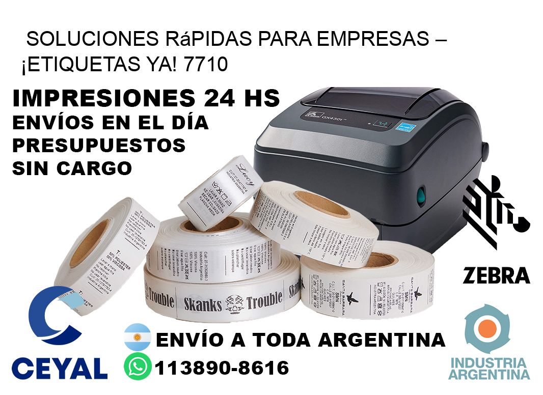 Soluciones Rápidas para Empresas – ¡Etiquetas Ya! 7710