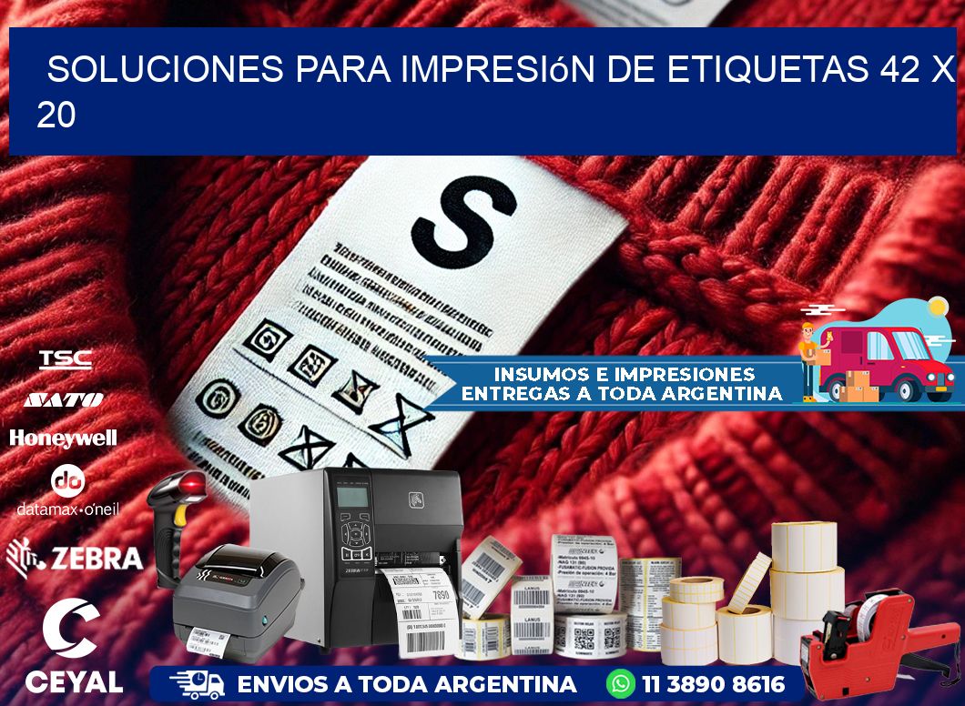 Soluciones para impresión de etiquetas 42 x 20