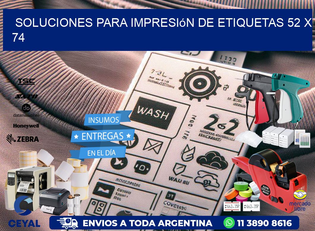 Soluciones para impresión de etiquetas 52 x 74