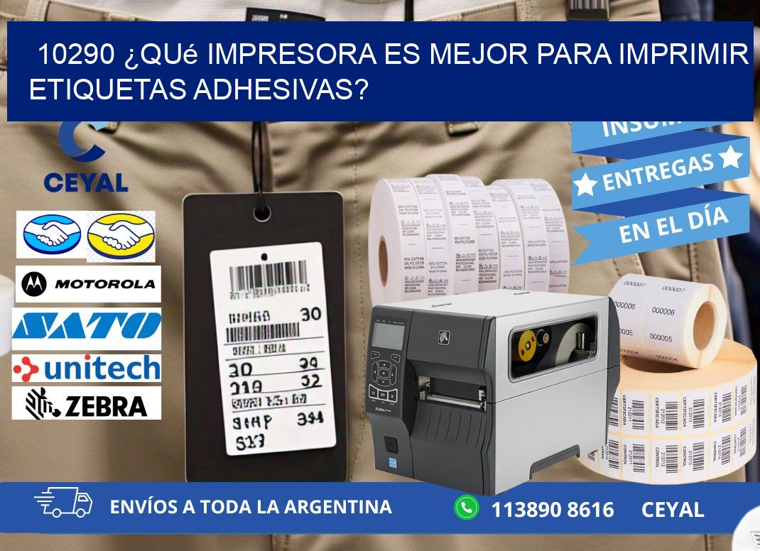 10290 ¿Qué impresora es mejor para imprimir etiquetas adhesivas?