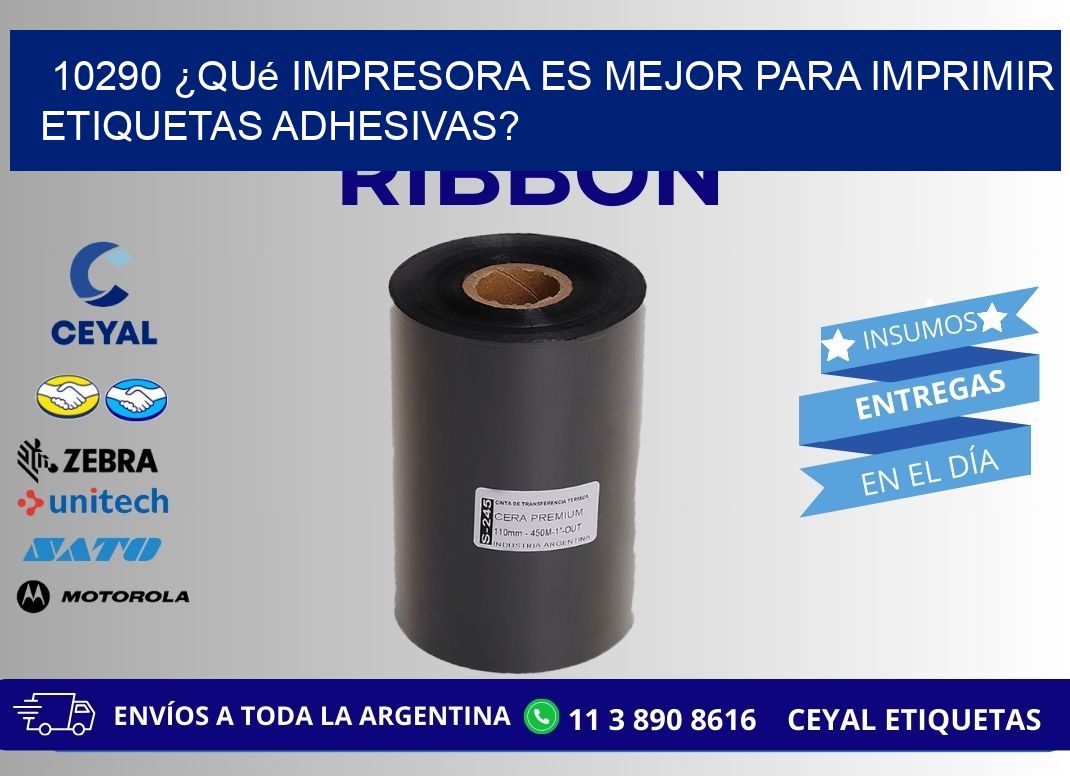 10290 ¿Qué impresora es mejor para imprimir etiquetas adhesivas?