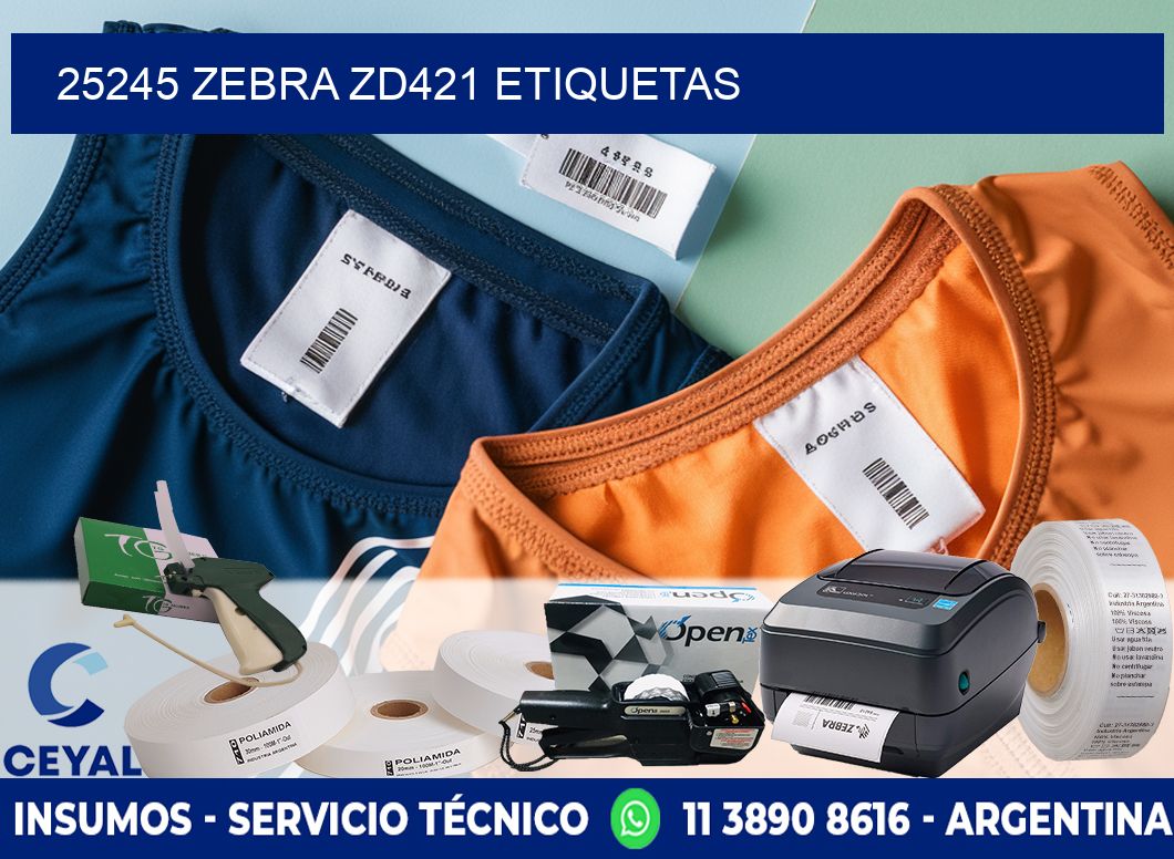 25245 Zebra ZD421 etiquetas