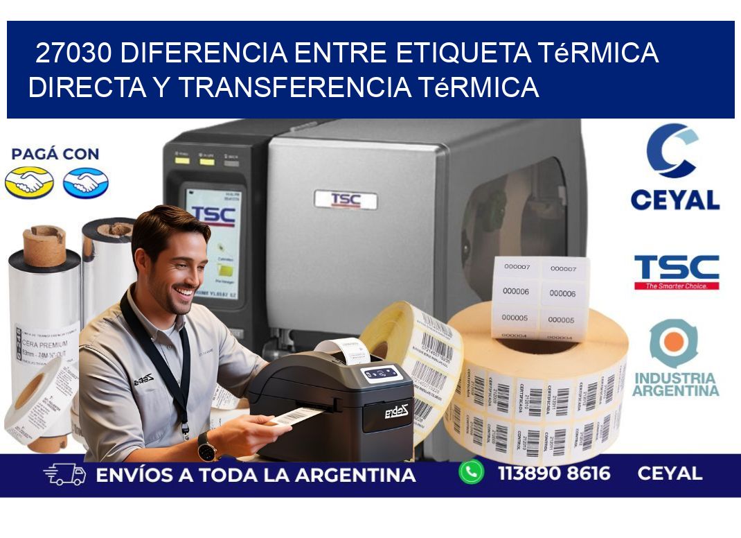 27030 diferencia entre etiqueta térmica directa y transferencia térmica