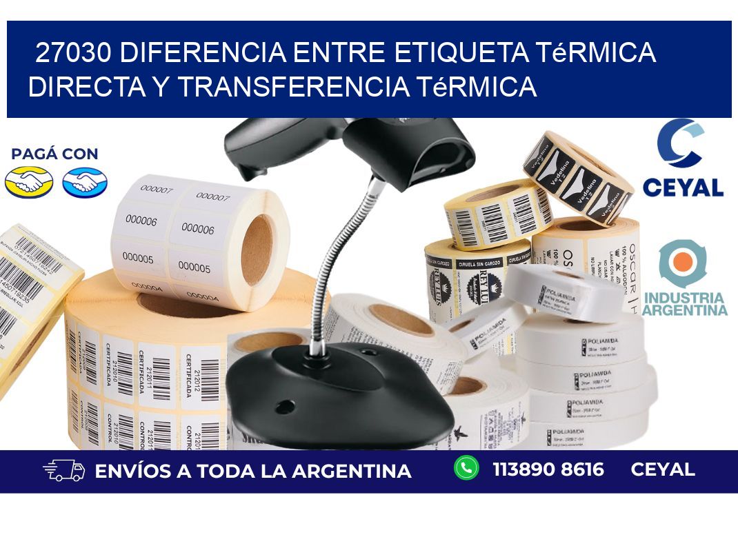 27030 diferencia entre etiqueta térmica directa y transferencia térmica
