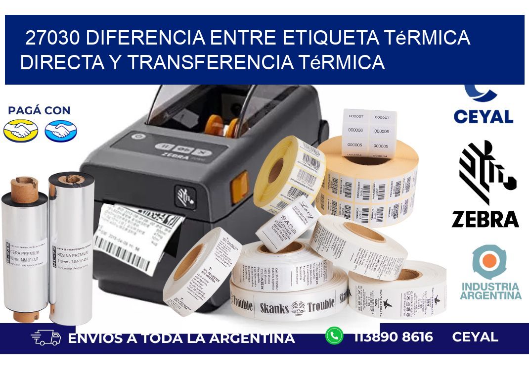 27030 diferencia entre etiqueta térmica directa y transferencia térmica