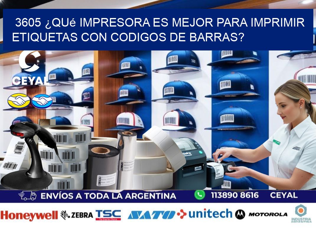3605 ¿Qué impresora es mejor para imprimir etiquetas con codigos de barras?