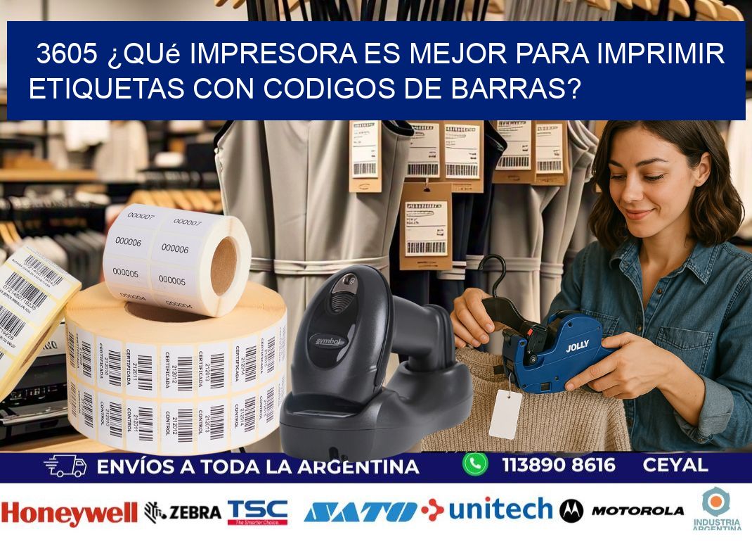 3605 ¿Qué impresora es mejor para imprimir etiquetas con codigos de barras?