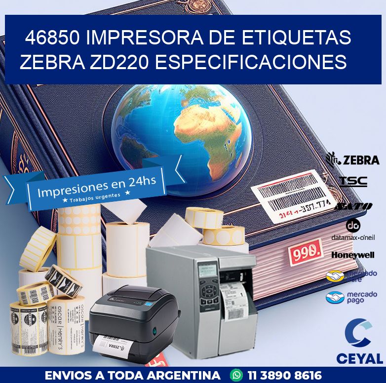 46850 impresora de etiquetas Zebra ZD220 especificaciones