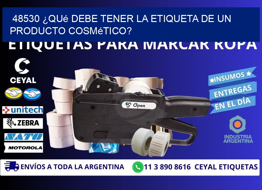 48530 ¿Qué debe tener la etiqueta de un producto cosmético?