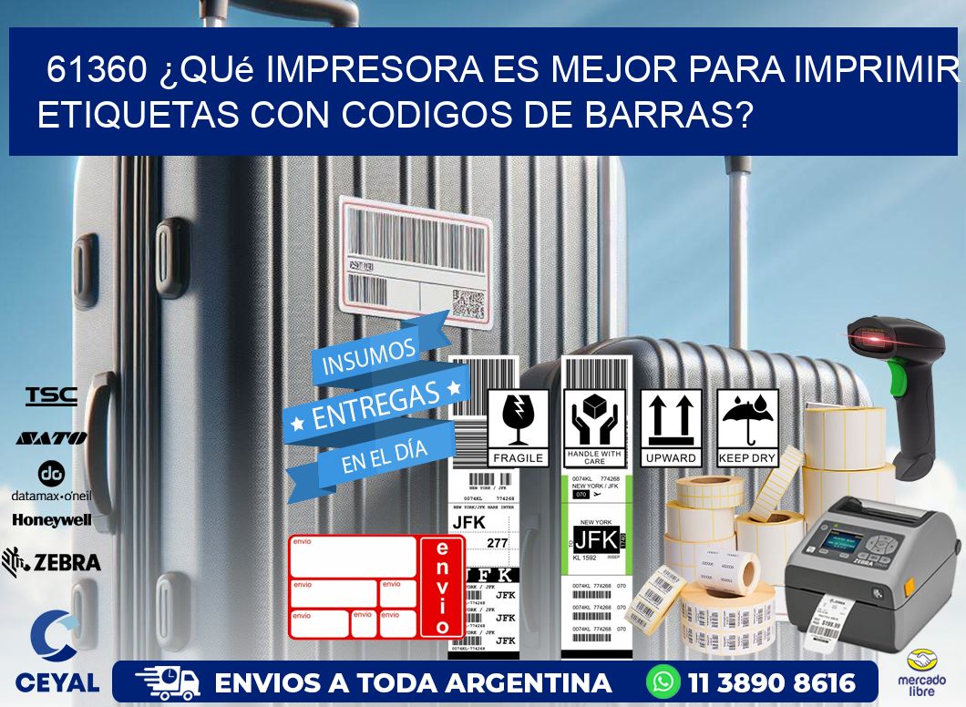 61360 ¿Qué impresora es mejor para imprimir etiquetas con codigos de barras?
