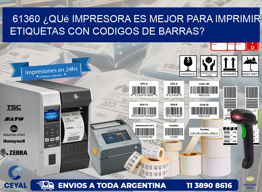 61360 ¿Qué impresora es mejor para imprimir etiquetas con codigos de barras?