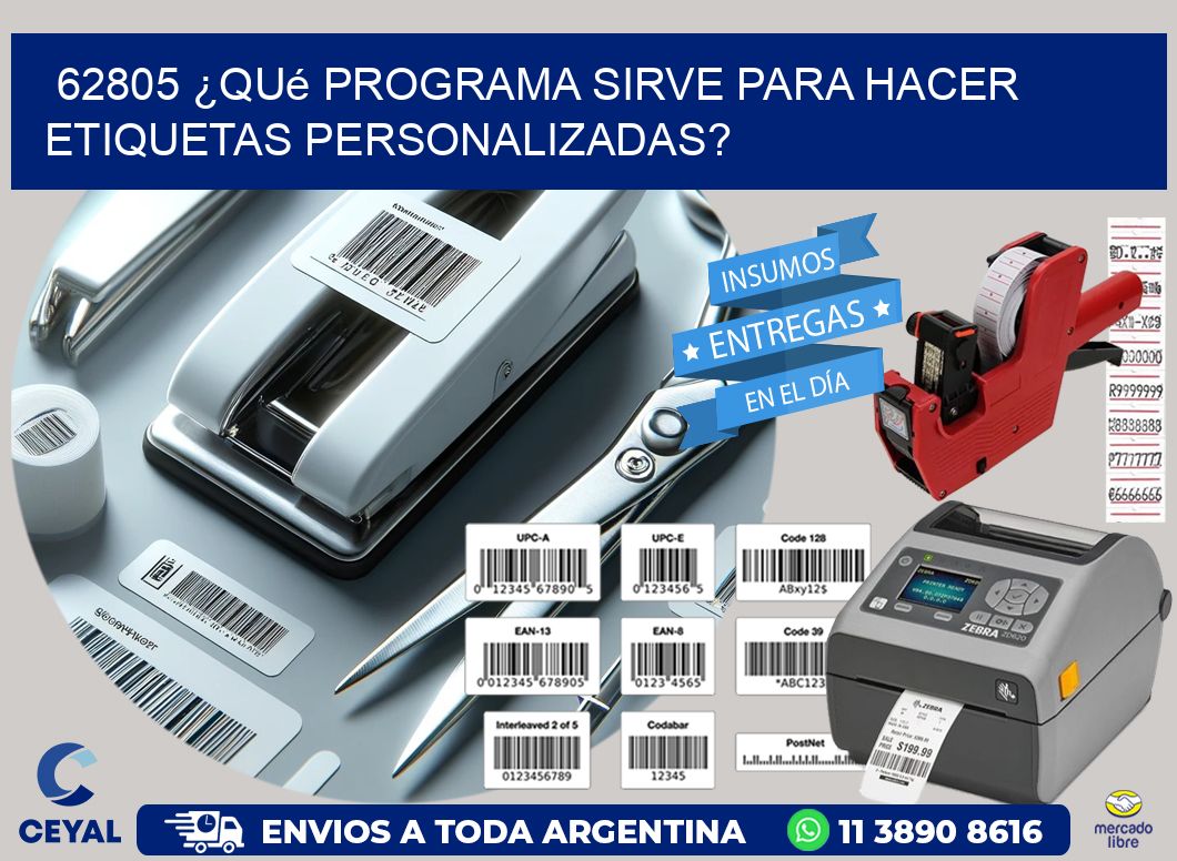 62805 ¿Qué programa sirve para hacer etiquetas personalizadas?