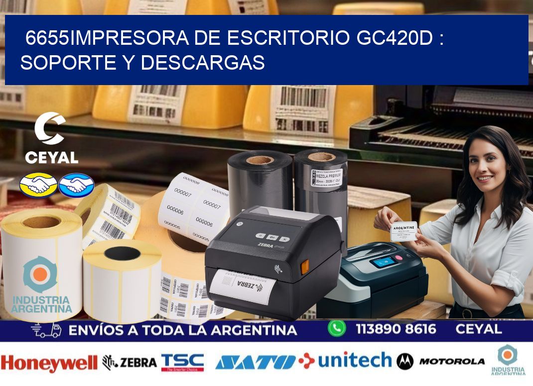 6655impresora de escritorio GC420d : Soporte y descargas