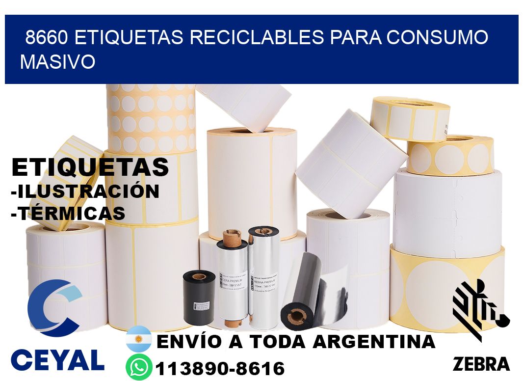 8660 Etiquetas reciclables para consumo masivo
