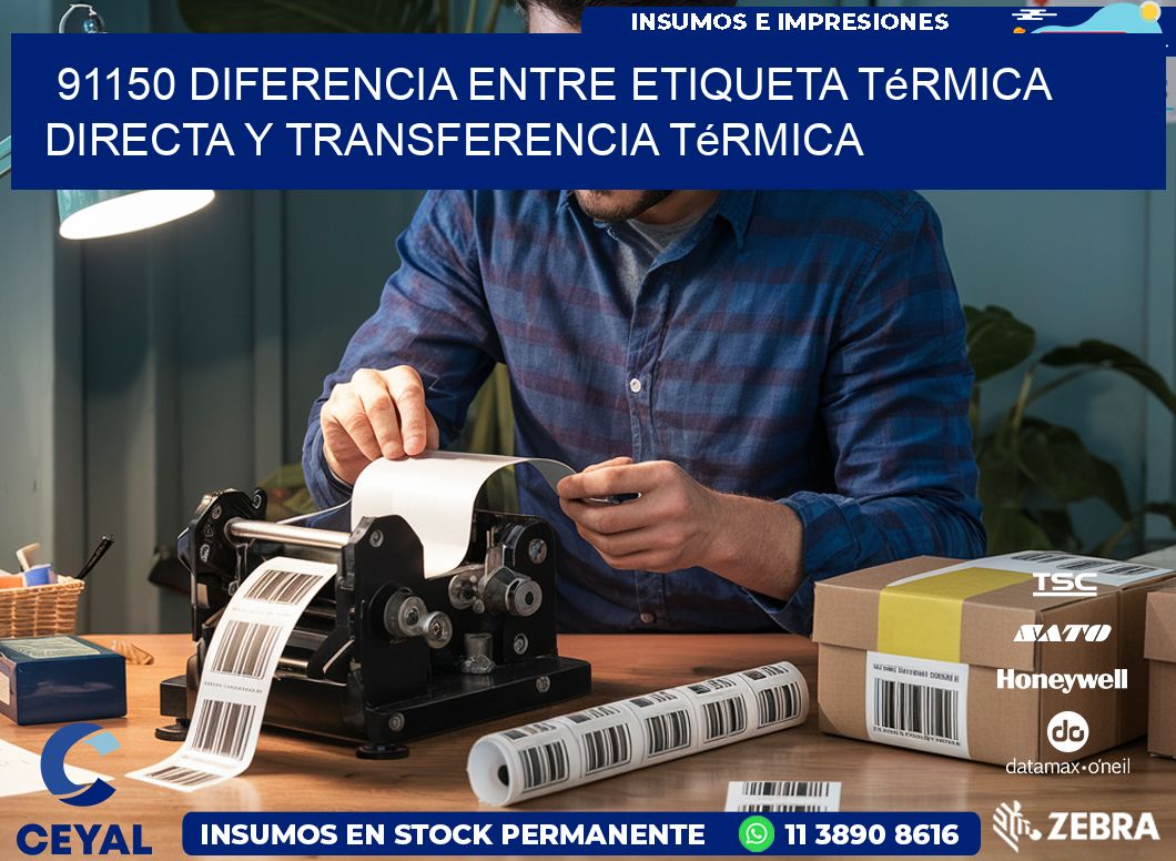 91150 diferencia entre etiqueta térmica directa y transferencia térmica
