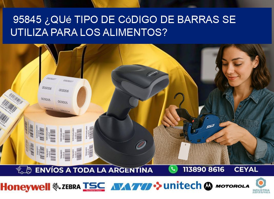95845 ¿Qué tipo de código de barras se utiliza para los alimentos?