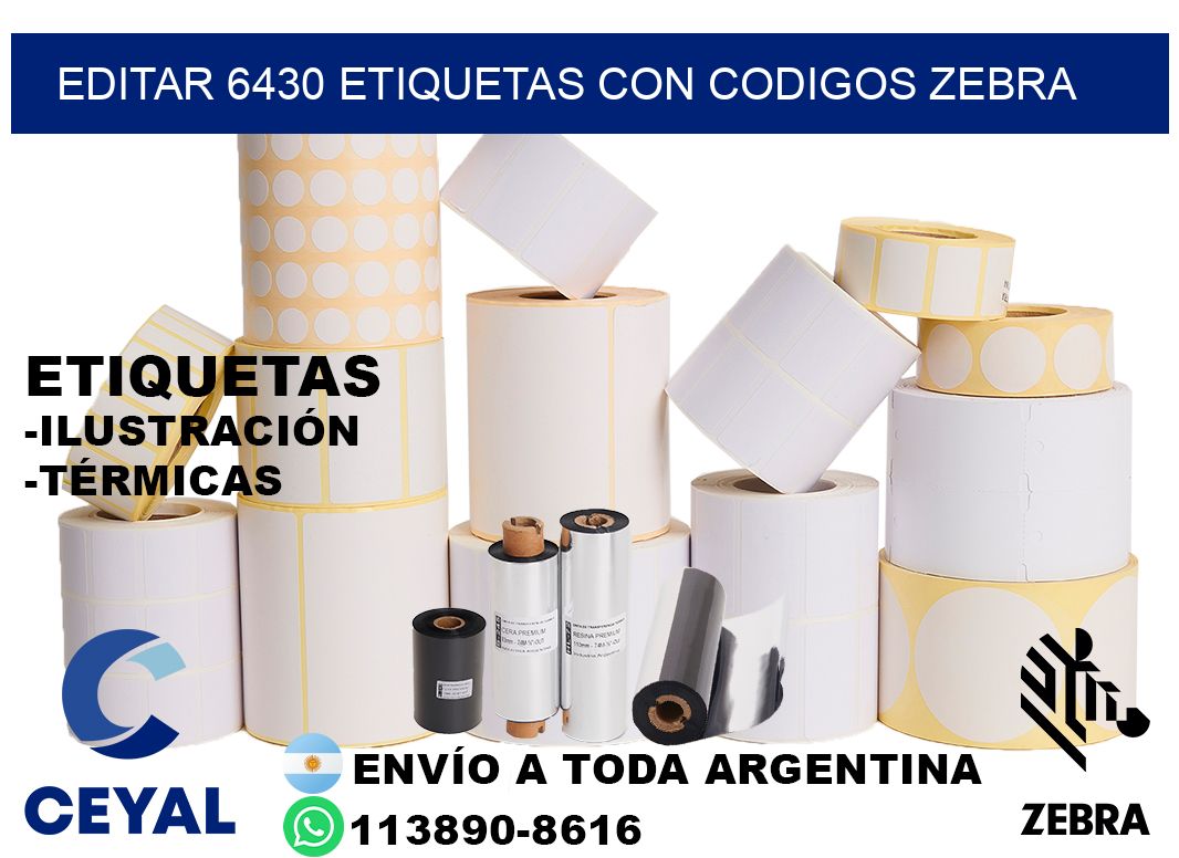 EDITAR 6430 ETIQUETAS CON CODIGOS ZEBRA