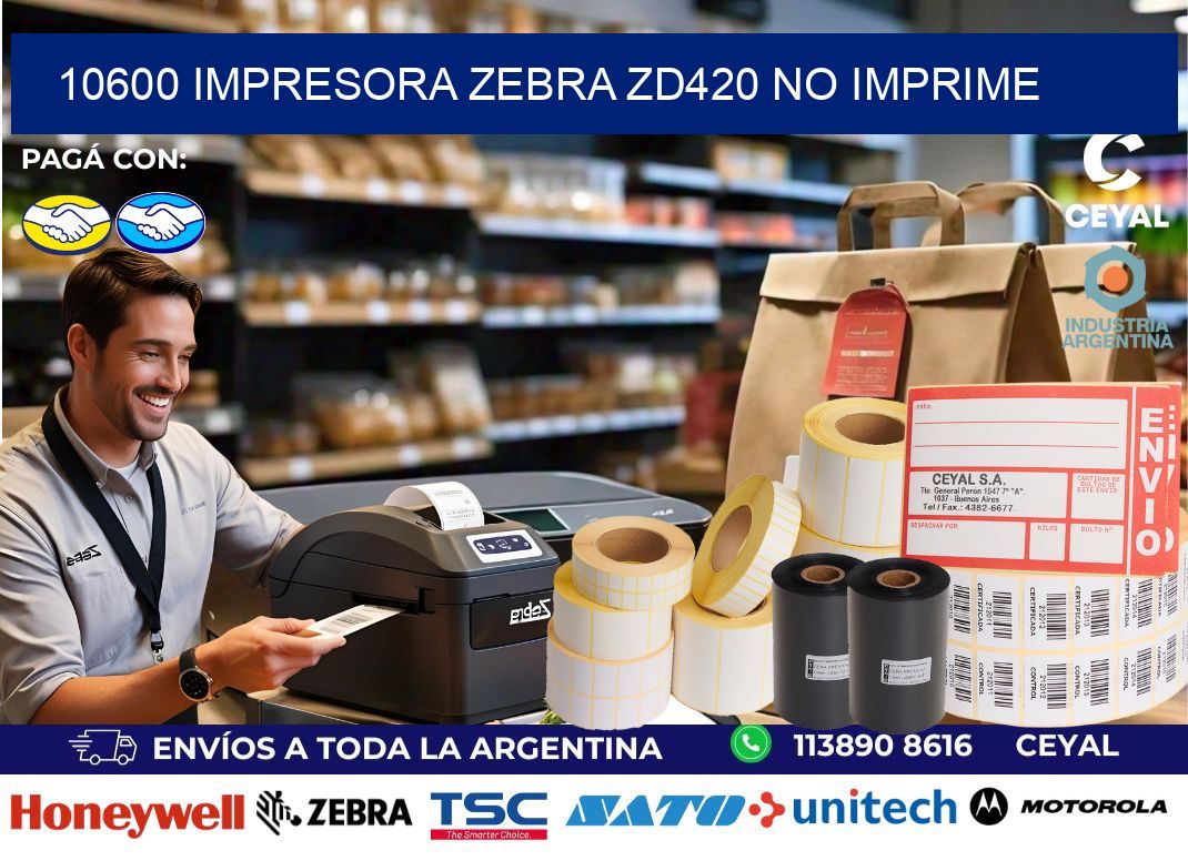 10600 Impresora Zebra ZD420 no imprime
