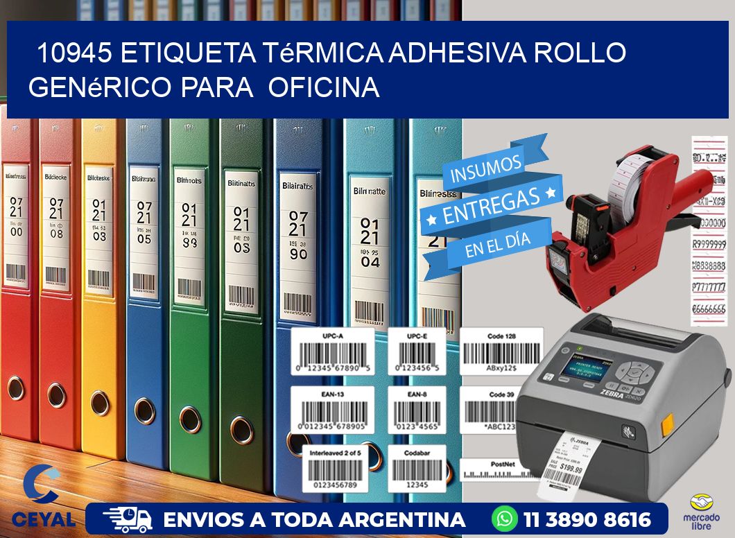 10945 Etiqueta térmica adhesiva Rollo genérico para oficina