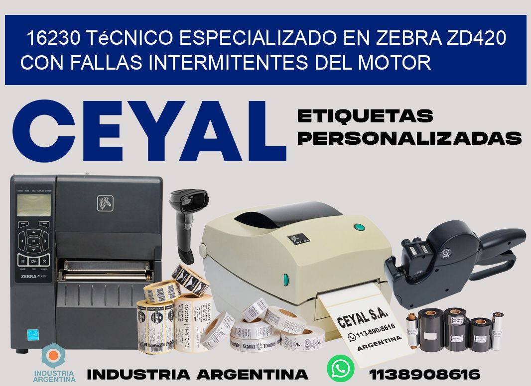 16230 técnico especializado en zebra zd420 con fallas intermitentes del motor
