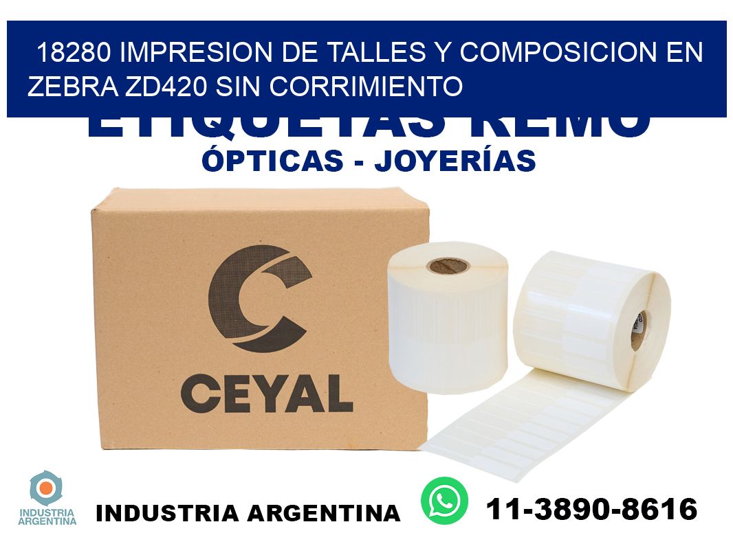 18280 impresion de talles y composicion en zebra zd420 sin corrimiento
