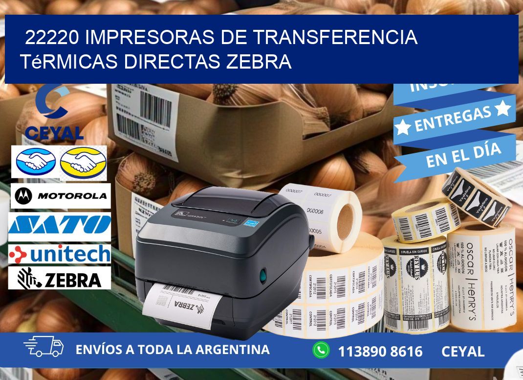 22220 impresoras de Transferencia térmicas directas zebra
