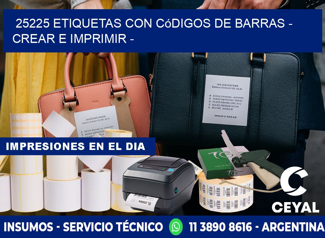 25225 etiquetas con códigos de barras - Crear e imprimir -