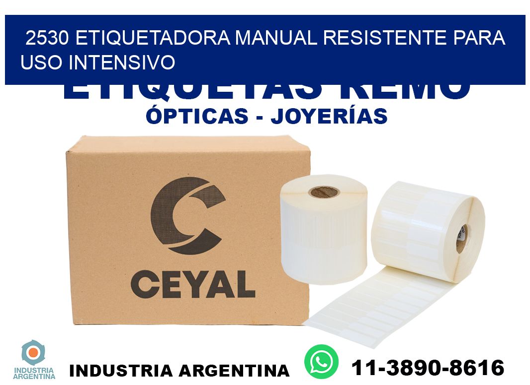 2530 etiquetadora manual resistente para uso intensivo
