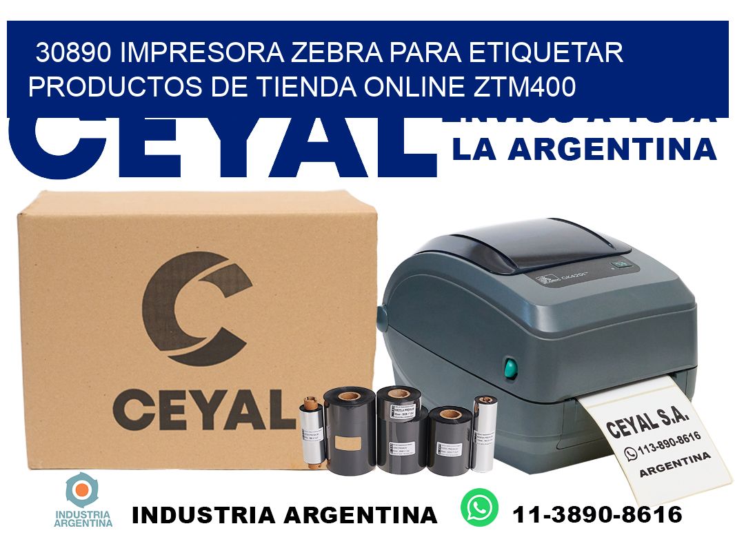 30890 impresora Zebra para etiquetar productos de tienda online ZTM400