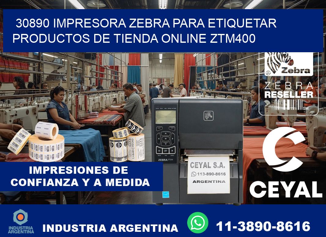 30890 impresora Zebra para etiquetar productos de tienda online ZTM400