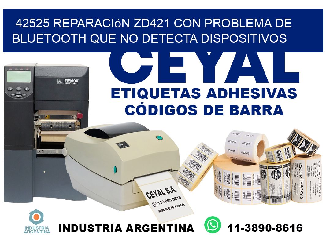 42525 reparación zd421 con problema de bluetooth que no detecta dispositivos
