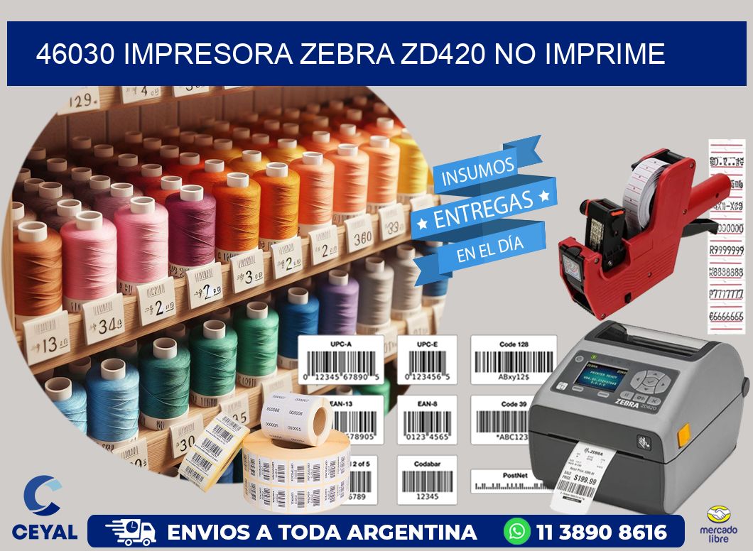 46030 Impresora Zebra ZD420 no imprime