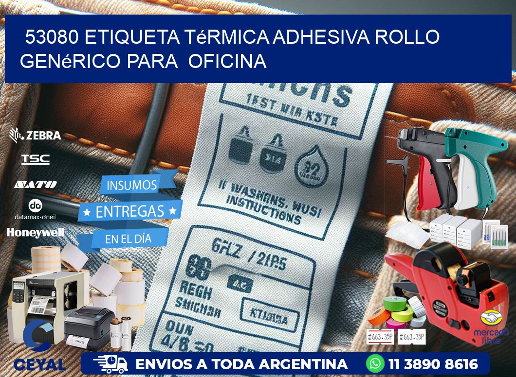 53080 Etiqueta térmica adhesiva Rollo genérico para oficina