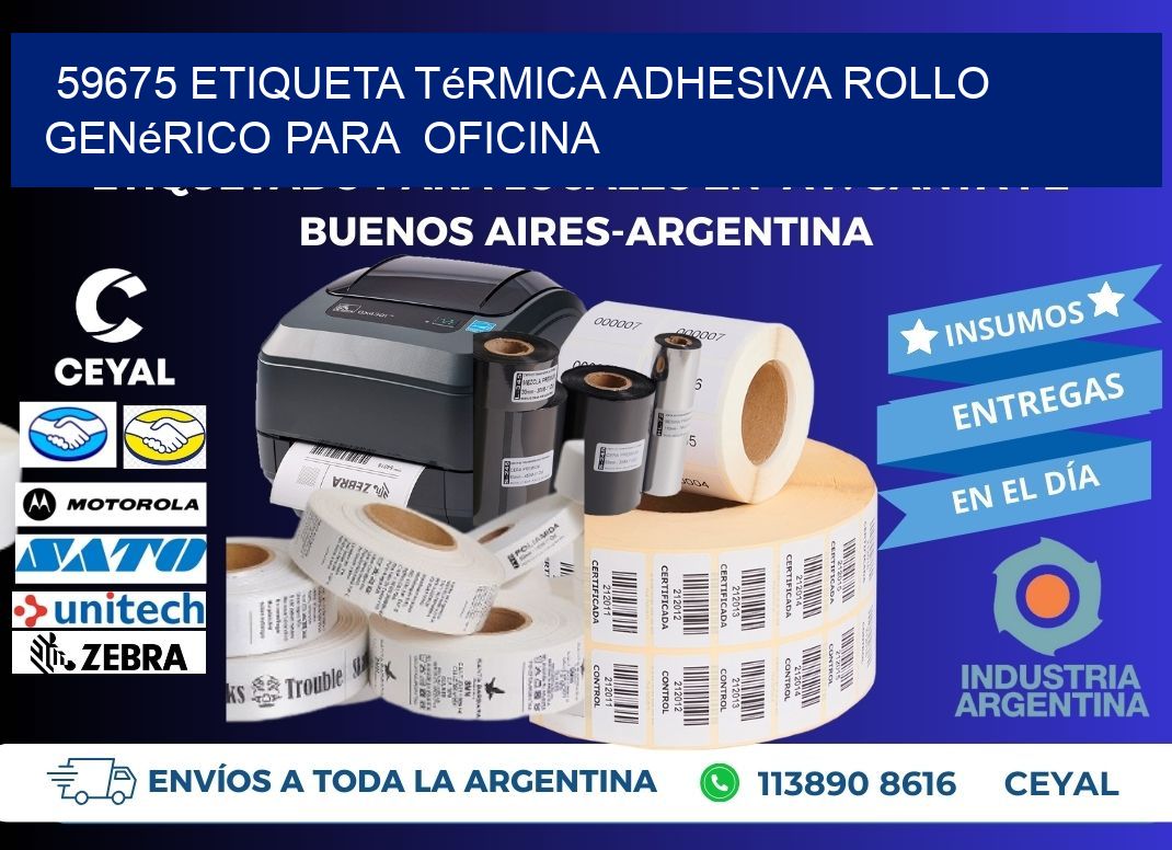59675 Etiqueta térmica adhesiva Rollo genérico para oficina