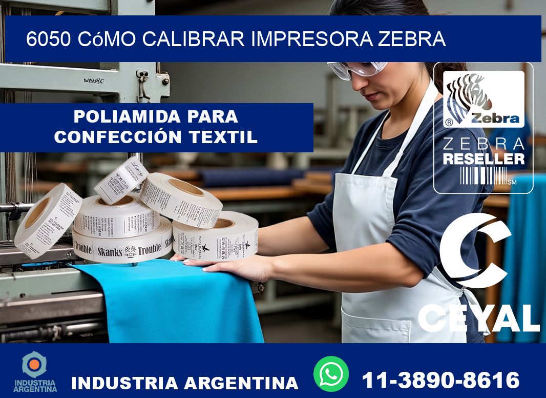 6050 cómo calibrar impresora zebra