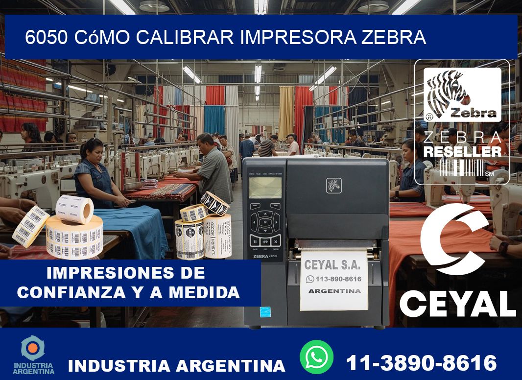6050 cómo calibrar impresora zebra