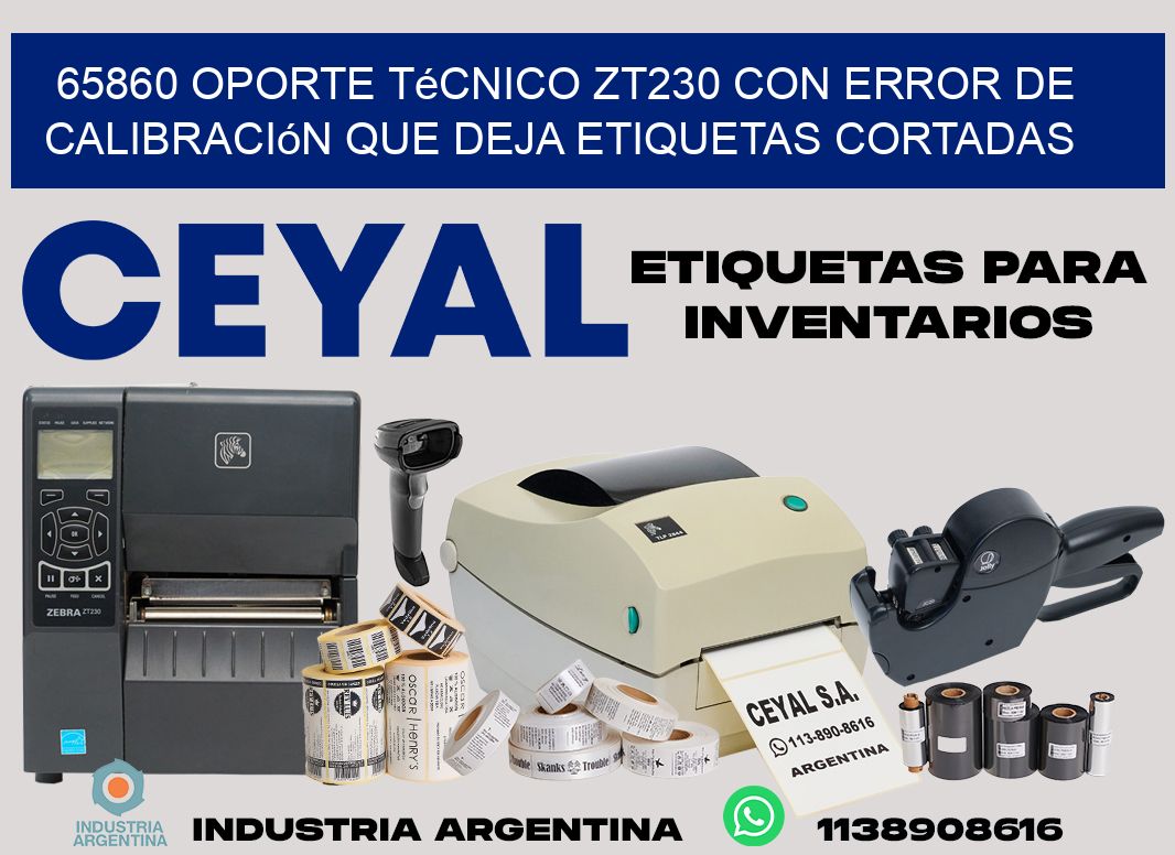 65860 oporte técnico zt230 con error de calibración que deja etiquetas cortadas