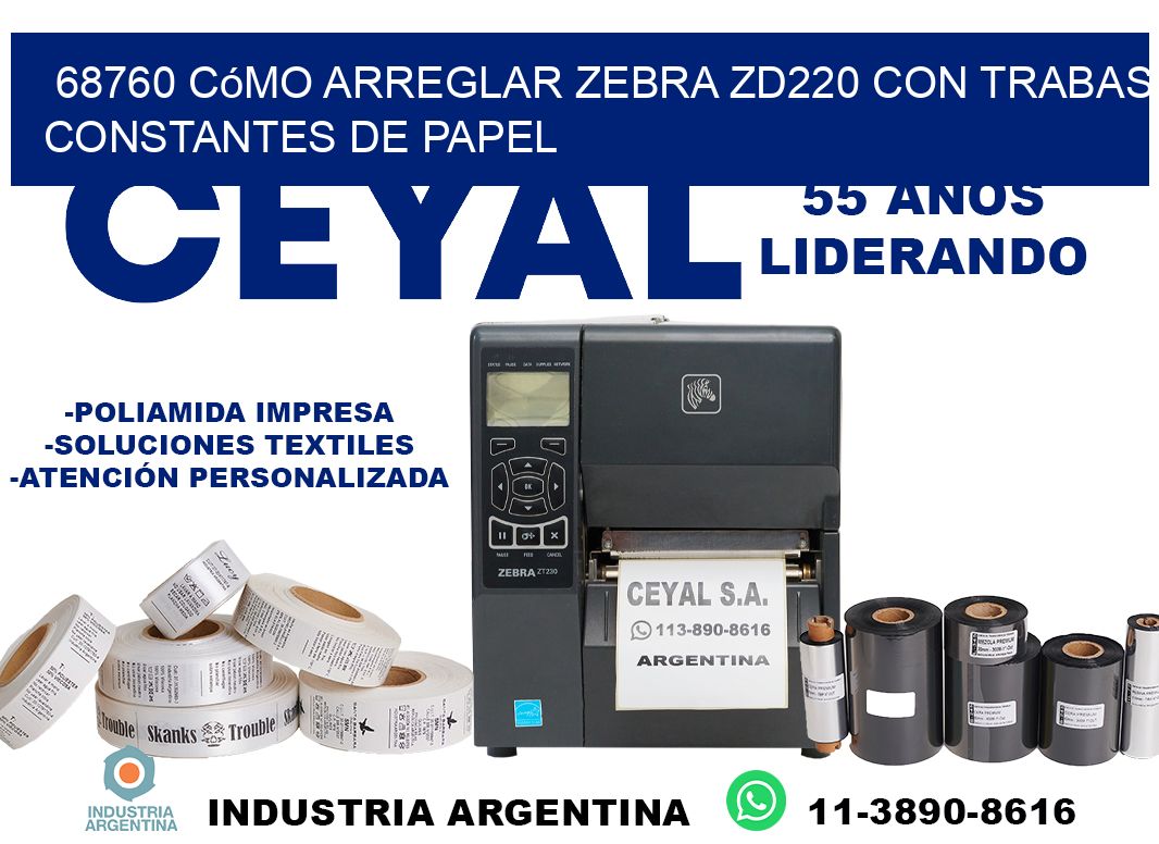 68760 cómo arreglar zebra zd220 con trabas constantes de papel