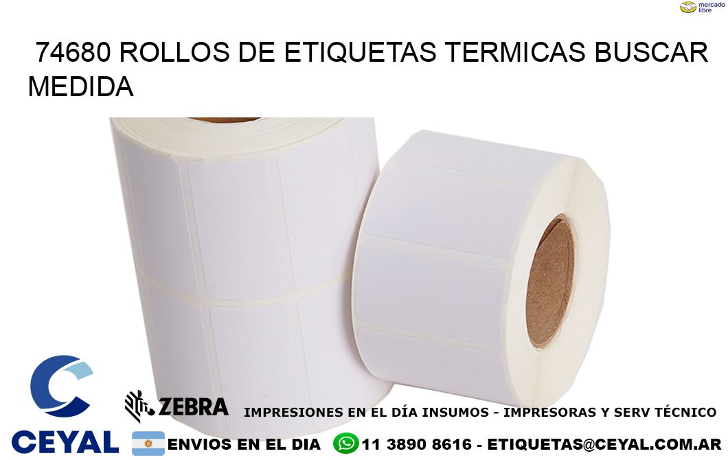 74680 rollos de etiquetas termicas buscar medida