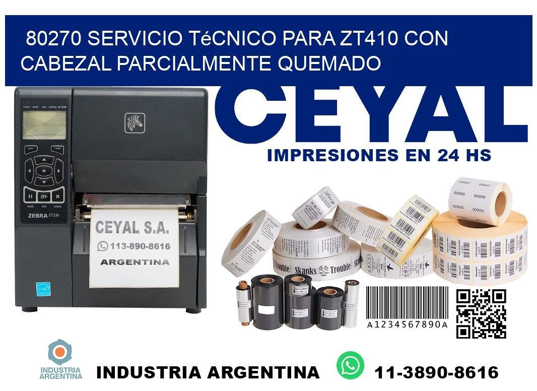 80270 servicio técnico para zt410 con cabezal parcialmente quemado