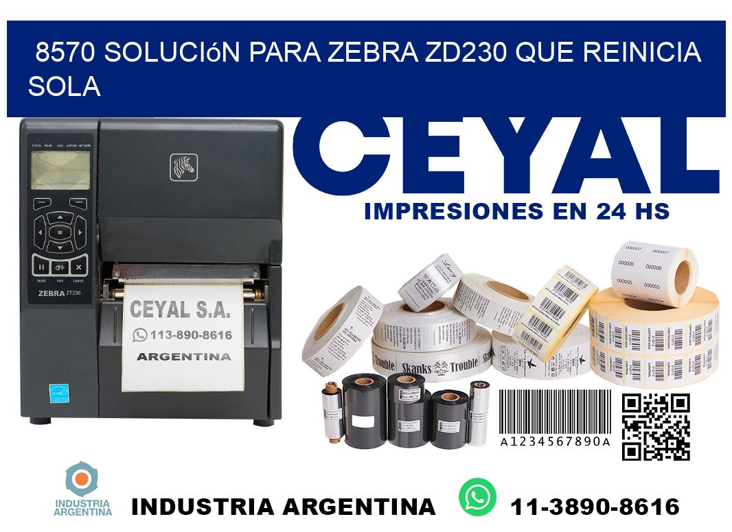 8570 solución para zebra zd230 que reinicia sola