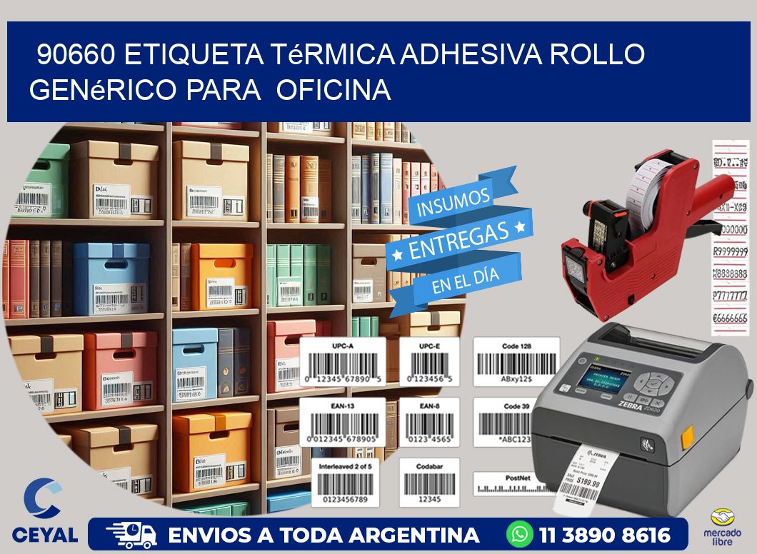 90660 Etiqueta térmica adhesiva Rollo genérico para oficina