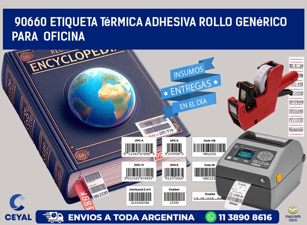 90660 Etiqueta térmica adhesiva Rollo genérico para oficina