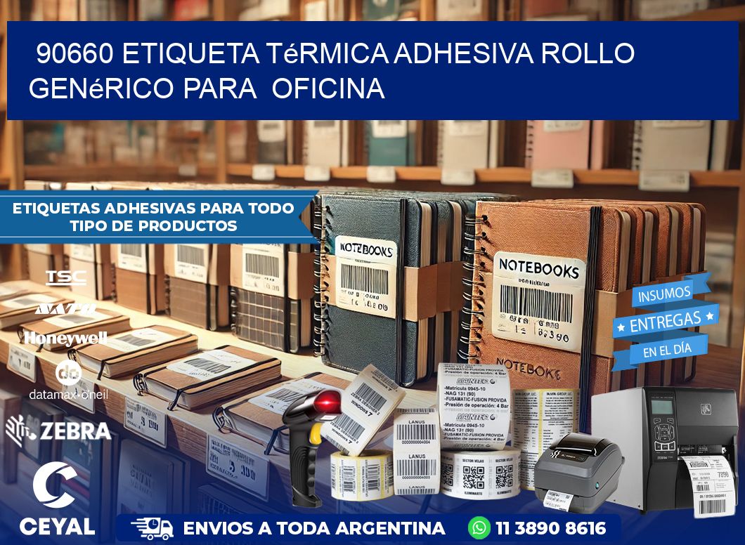 90660 Etiqueta térmica adhesiva Rollo genérico para  oficina