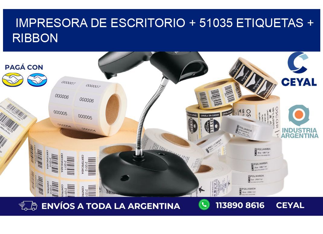 impresora de escritorio + 51035 etiquetas + ribbon
