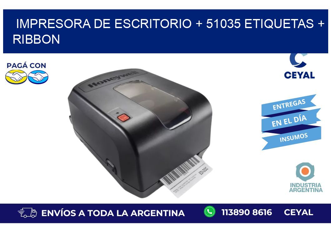 impresora de escritorio + 51035 etiquetas + ribbon