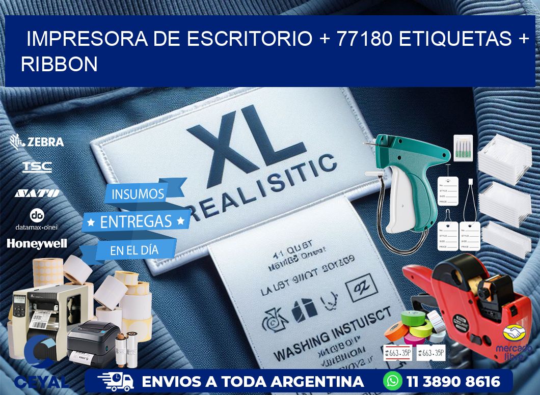impresora de escritorio + 77180 etiquetas + ribbon