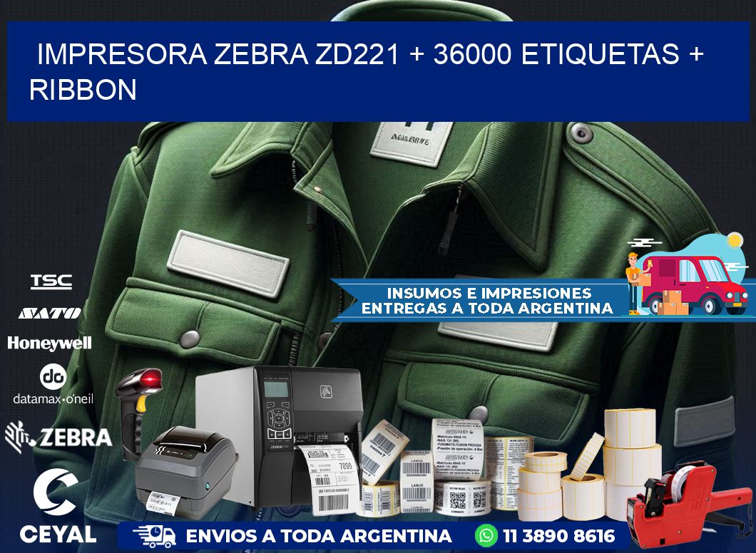 impresora zebra zd221 + 36000 etiquetas + ribbon